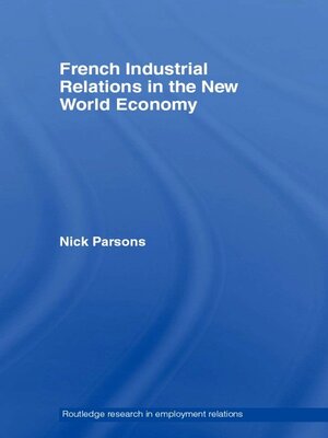 cover image of French Industrial Relations in the New World Economy